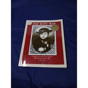 The Boys' War: Confederate and Union Soldiers Talk About the Civil War Paperback